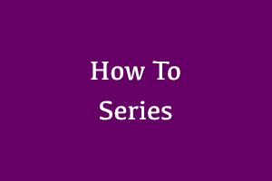 How-to-series